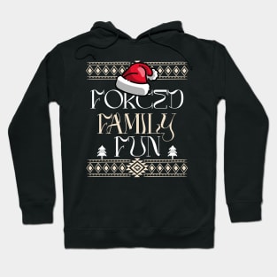 Forced Family Fun Christmas Hoodie